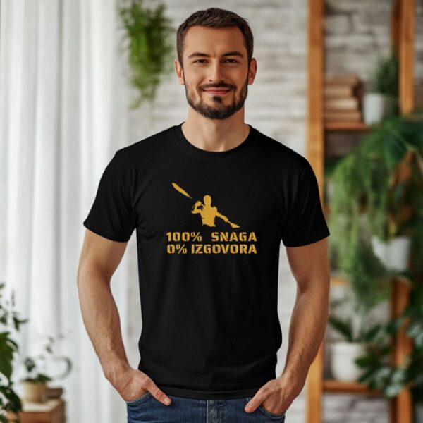t shirt majica 100% snaga 0% izgovora