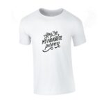 you're my favorite person majica s porukom