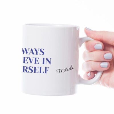 if you believe in yourself anything is possible personalizirana šalica s porukom (kopiraj)